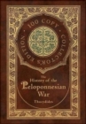 Image for The History of the Peloponnesian War (100 Copy Collector&#39;s Edition)