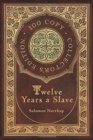 Image for Twelve Years a Slave (100 Copy Collector&#39;s Edition)