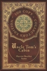 Image for Uncle Tom&#39;s Cabin (100 Copy Collector&#39;s Edition)