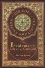 Image for Incidents in the Life of a Slave Girl (100 Copy Collector&#39;s Edition)