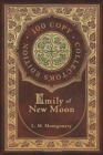Image for Emily of New Moon (100 Copy Collector&#39;s Edition)