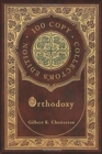 Image for Orthodoxy (100 Copy Collector&#39;s Edition)