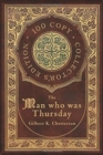 Image for The Man Who Was Thursday (100 Copy Collector&#39;s Edition)