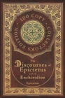 Image for The Discourses of Epictetus and the Enchiridion (100 Copy Collector&#39;s Edition)