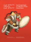 Image for Inuit Inngiusingit: A Collection of Inuit Choral Music