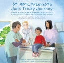 Image for Jon&#39;s Tricky Journey : A Story for Inuit Children with Cancer and Their Families