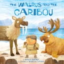 Image for The Walrus and the Caribou