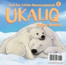 Image for Ukaliq : Fun for Little Nunavummiut 5