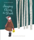 Image for Singing Away the Dark