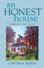 Image for An Honest House : A Memoir, Continued