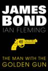 Image for Man with the Golden Gun: James Bond #13