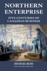 Image for Northern Enterprise : Five Centuries of Canadian Business