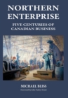 Image for Northern Enterprise : Five Centuries of Canadian Business