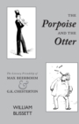 Image for The Porpoise and the Otter : The Literary Friendship of Max Beerbohm and G.K. Chesterton