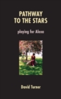 Image for Pathway to the Stars : Playing for Alexa