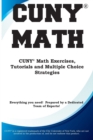 Image for CUNY Math : CUNY Math Exercises, Tutorials and Multiple Choice Strategies