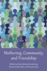 Image for Mothering, Community, and Friendship