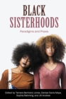 Image for Black Sisterhoods: Paradigms and Praxis