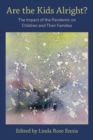 Image for Are the Kids Alright?: The Impact of the Pandemic on Children and Their Families