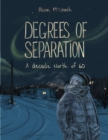 Image for Degrees of Separation : A Decade North of 60