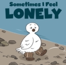 Image for Sometimes I Feel Lonely