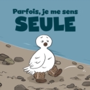 Image for Sometimes I Feel Lonely (French)