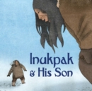 Image for Inukpak and His Son