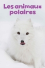 Image for Les animaux polaires format geant