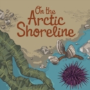 Image for On the Arctic Shoreline : English Edition