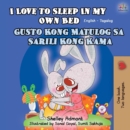 Image for I Love To Sleep In My Own Bed (English Tagalog Bilingual Book)