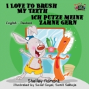 Image for I Love to Brush My Teeth Ich putze meine Zahne gern : English German Bilingual Edition