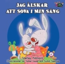 Image for I Love to Sleep in My Own Bed : Swedish Edition