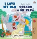 Image for I Love My Dad -Quiero a mi Pap? : English Spanish Bilingual Edition