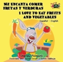 Image for Me Encanta Comer Frutas y Verduras - I Love to Eat Fruits and Vegetables