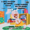 Image for I Love to Keep My Room Clean J&#39;aime garder ma chambre propre