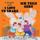 Image for I Love To Share Ich Teile Gern : English German Bilingual Book