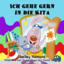 Image for I Love to Go to Daycare (German Children&#39;s Book)