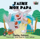 Image for J&#39;aime mon papa : I Love My Dad (French Edition)