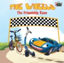 Image for The Wheels : The Friendship Race