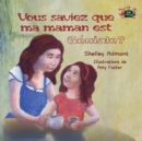 Image for Vous saviez que ma maman est g?niale? : Did You Know My Mom is Awesome? (French Edition)