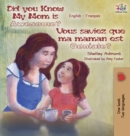 Image for Did You Know My Mom is Awesome? Vous saviez que ma maman est g?niale? : English French Bilingual Childrens Book