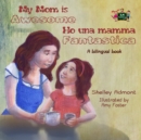 Image for My Mom Is Awesome Ho Una Mamma Fantastica : English Italian Bilingual Edition