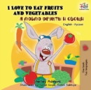 Image for I Love to Eat Fruits and Vegetables : English Russian Bilingual Edition