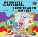 Image for Me encanta la guarder?a I Love to Go to Daycare