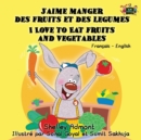 Image for J&#39;aime manger des fruits et des legumes I Love to Eat Fruits and Vegetables