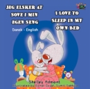 Image for I Love To Sleep In My Own Bed (Danish English Bilingual Children&#39;s Book)