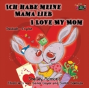 Image for Ich habe meine Mama lieb I Love My Mom