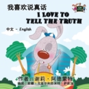 Image for I Love to Tell the Truth : Chinese English Bilingual Edition