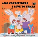 Image for Amo Condividere I Love To Share : Italian English Bilingual Book