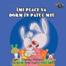 Image for I Love to Sleep in My Own Bed : Romanian Edition